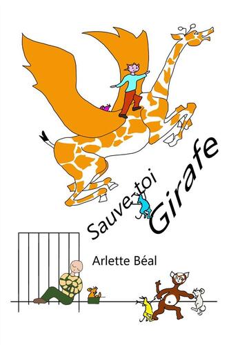 Couverture du livre « Sauve-toi girafe » de Arlette Beal aux éditions Presses Du Midi