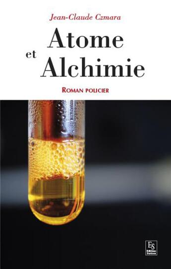 Couverture du livre « Atome et alchimie » de Jean-Claude Czmara aux éditions Editions Sutton