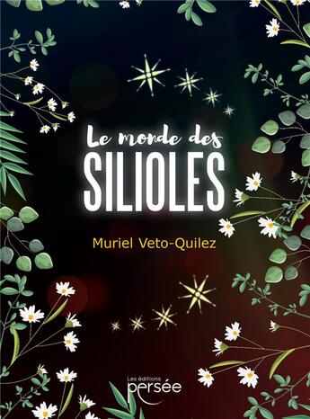 Couverture du livre « Le monde des Silioles » de Muriel Veto-Quilez aux éditions Persee