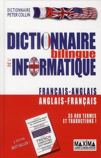 Couverture du livre « Dictionnaire bilingue de l'informatique ; français-anglais / anglais-français (3e édition) » de Peter Collin aux éditions Maxima