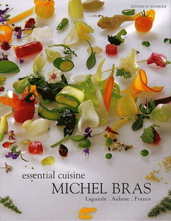 Couverture du livre « Essential cuisine ; Michel Bras » de Colette Gouvion et Michel Bras et Patrick Mialon aux éditions Rouergue