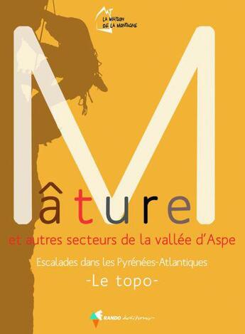 Couverture du livre « Mâture et autres secteurs de la vallée d'Aspe ; escalade dans les Pyrénées-Atlantiques » de  aux éditions Rando