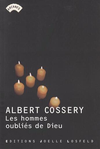 Couverture du livre « Les hommes oubliés de Dieu » de Albert Cossery aux éditions Joelle Losfeld