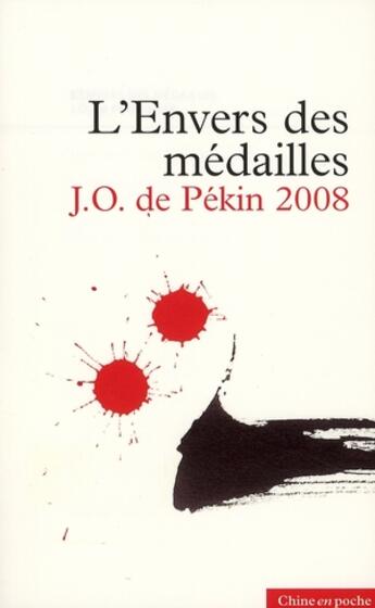 Couverture du livre « L'envers des medailles ; J.O. de Pékin 2008 » de Marie Holzman aux éditions Bleu De Chine
