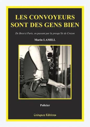 Couverture du livre « Les convoyeurs sont des gens bien » de Marin Lamill aux éditions Coetquen