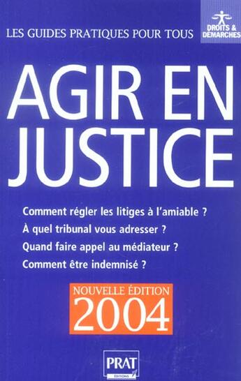 Couverture du livre « Agir en justice (édition 2004) » de F Finon aux éditions Prat