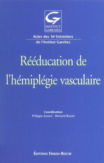 Couverture du livre « Reeducation de l'hemiplegie vasculaire » de Azouvi/Bussel aux éditions Frison Roche