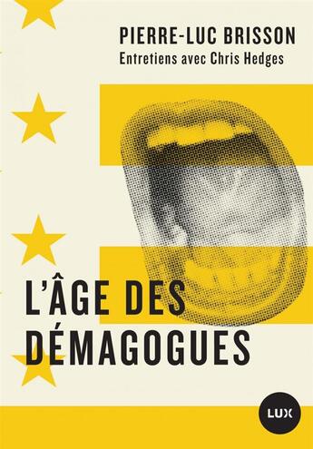 Couverture du livre « L'âge des démagogues » de Chris Hedges et Pierre-Luc Brisson aux éditions Lux Canada