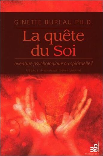 Couverture du livre « La quête du soi ; aventure psychologique ou spirituelle ? » de Ginette Bureau aux éditions Du Cram