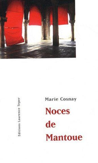 Couverture du livre « Noces de mantoue » de Marie Cosnay aux éditions Corlevour