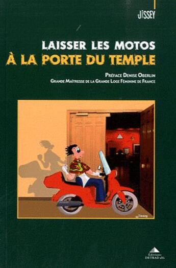 Couverture du livre « Laisser les motos à la porte du temple » de Jissey aux éditions Detrad Avs