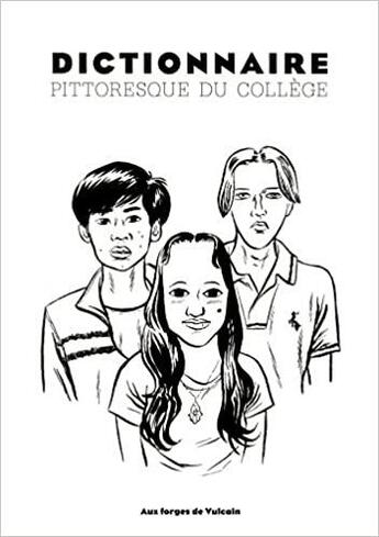 Couverture du livre « Dictionnaire pittoresque du collège » de Alexis David-Marie et Louis Butin et Augustin Roussette et Faustine Cabernet et Paul Moreau aux éditions Aux Forges De Vulcain