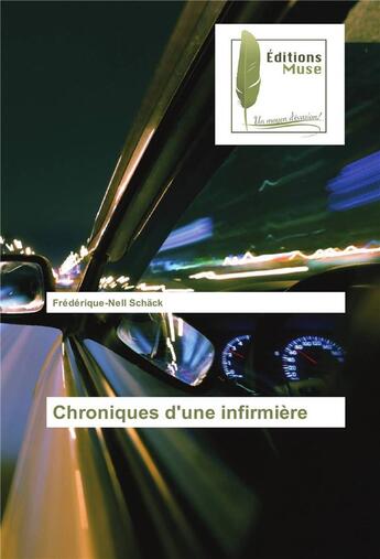 Couverture du livre « Chroniques d'une infirmiere » de Schack Frederique aux éditions Muse