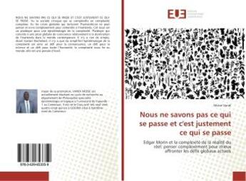 Couverture du livre « Nous ne savons pas ce qui se passe et c'est justement ce qui se passe » de Moise Vandi aux éditions Editions Universitaires Europeennes