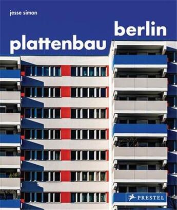 Couverture du livre « Plattenbau berlin : a photographic survey of postwar residential architecture » de Jesse Simon aux éditions Prestel