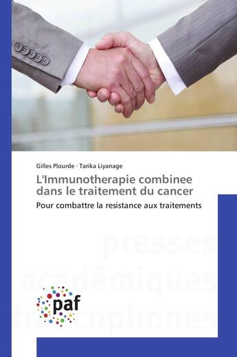 Couverture du livre « L'Immunotherapie combinee dans le traitement du cancer » de Gilles Plourde aux éditions Presses Academiques Francophones