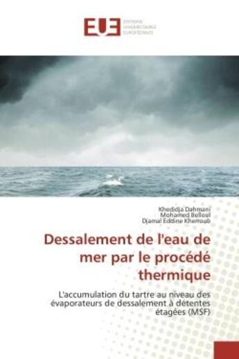 Couverture du livre « Dessalement de l'eau de mer par le procede thermique » de Dahmani Khedidja aux éditions Editions Universitaires Europeennes