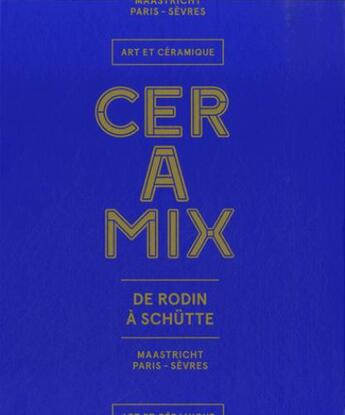 Couverture du livre « Ceramix ; de Rodin à Schütte » de  aux éditions Snoeck Gent