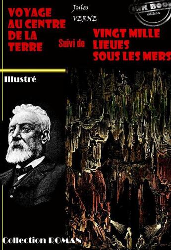 Couverture du livre « Voyage au centre de la terre ; vingt mille lieues sous les mers » de Jules Verne aux éditions Ink Book