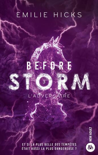 Couverture du livre « Before Storm - T3 : L'adversaire : La conclusion de la trilogie » de Emilie Hicks aux éditions Harpercollins