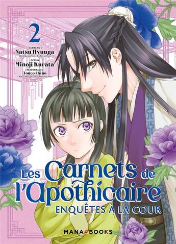 Couverture du livre « Les carnets de l'apothicaire : enquêtes à la cour Tome 2 » de Minoji Kurata et Natsu Hyuuga aux éditions Mana Books