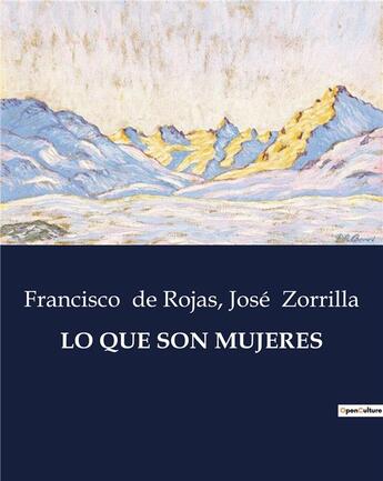 Couverture du livre « LO QUE SON MUJERES » de De Rojas/Zorrilla aux éditions Culturea