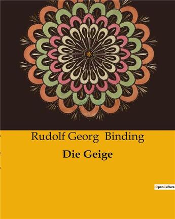 Couverture du livre « Die Geige » de Binding Rudolf Georg aux éditions Culturea