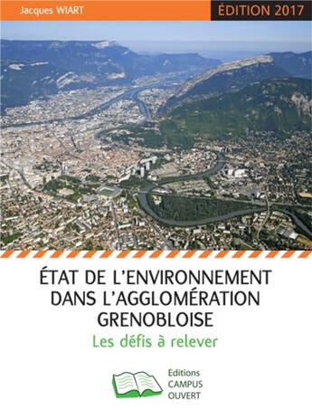 Couverture du livre « État de l'environnement dans l'agglomération grenobloise ; les défis à relever (édition 2017) » de Jacques Wiart aux éditions Campus Ouvert