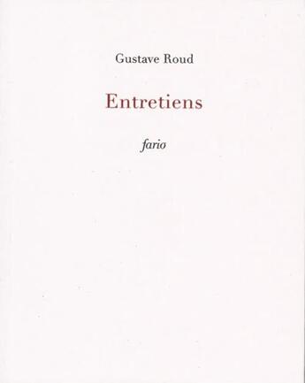 Couverture du livre « Entretiens » de Gustave Roud aux éditions Fario