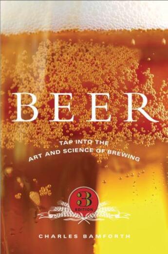 Couverture du livre « Beer: Tap into the Art and Science of Brewing » de Bamforth Charles aux éditions Oxford University Press Usa