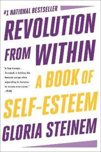 Couverture du livre « REVOLUTION FROM WITHIN: A BOOK OF SELF-ESTEEM » de Gloria Steinem aux éditions Back Bay Books