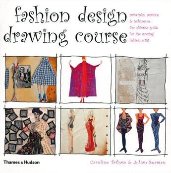 Couverture du livre « Fashion design drawing course (1st ed.) » de Tatham/Seeman aux éditions Thames & Hudson