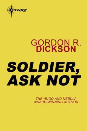 Couverture du livre « Soldier Ask Not » de Gordon R. Dickson aux éditions Orion Digital