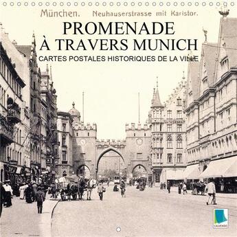 Couverture du livre « Promenade a travers munich cartes postales historiques de la ville calendrier mu - munich tradition » de Calvendo K.A. aux éditions Calvendo