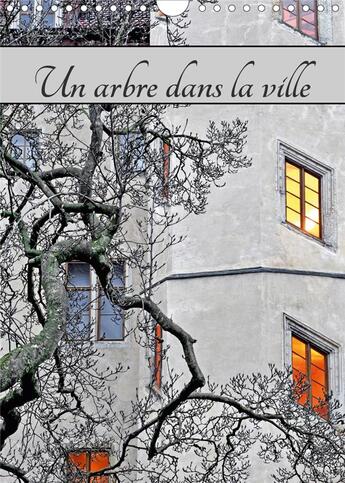 Couverture du livre « Un arbre dans la ville (Calendrier mural 2020 DIN A4 vertical) ; Paysage urbain avec la présence d'arbres (Calendrier mensuel, 14 Pages ) » de Patrice Thebault aux éditions Calvendo