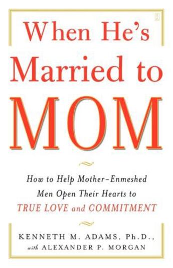 Couverture du livre « When He's Married to Mom » de Adams Kenneth M aux éditions Touchstone