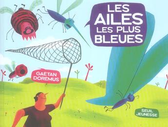 Couverture du livre « Ailes Les Plus Bleues (Les) » de Gaetan Doremus aux éditions Seuil Jeunesse