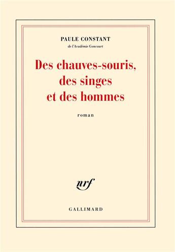 Couverture du livre « Des chauves-souris, des singes et des hommes » de Paule Constant aux éditions Gallimard