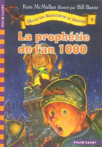 Couverture du livre « L'école des Massacreurs de dragons Tome 8 : la prophétie de l'an 1000 » de Kate Hall Mcmullan aux éditions Gallimard-jeunesse