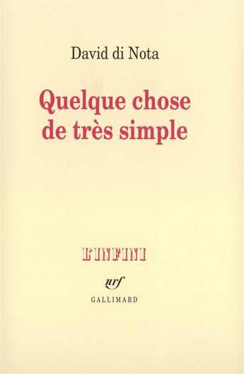 Couverture du livre « Quelque chose de tres simple » de David Di Nota aux éditions Gallimard