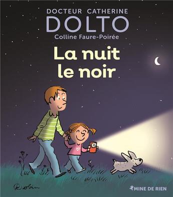 Couverture du livre « La nuit le noir » de Catherine Dolto et Colline Faure-Poiree aux éditions Gallimard Jeunesse Giboulees