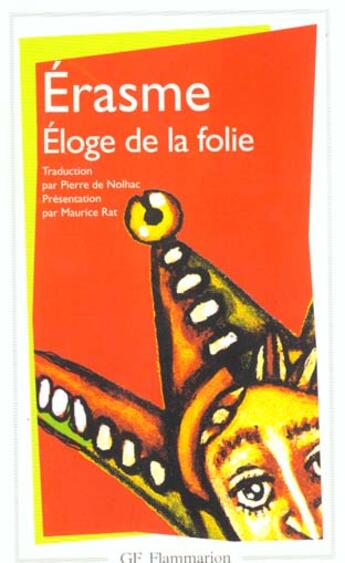 Couverture du livre « Eloge de la folie - traduction par pierre de nolhac / presentation par maurice rat » de Erasme aux éditions Flammarion