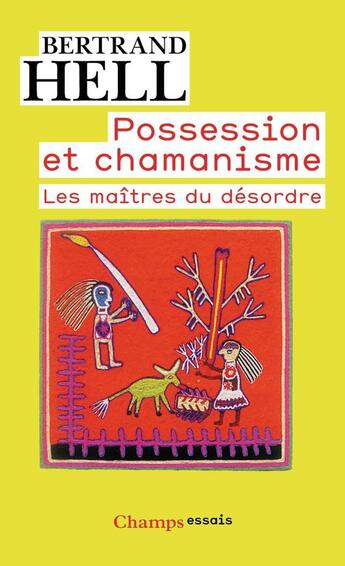 Couverture du livre « Possession et chamanisme ; les maîtres du désordre » de Bertrand Hell aux éditions Flammarion