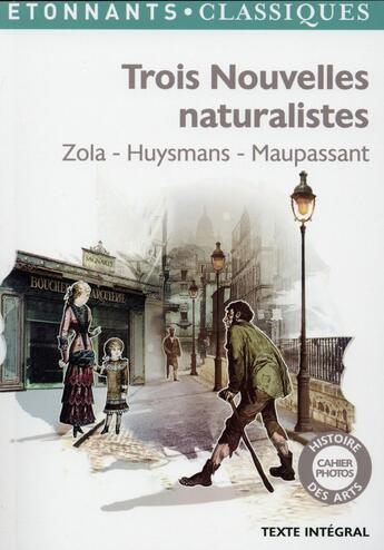 Couverture du livre « Trois nouvelles naturalistes » de Émile Zola aux éditions Flammarion