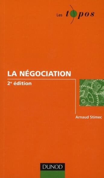 Couverture du livre « La négociation (2e édition) » de Arnaud Stimec aux éditions Dunod