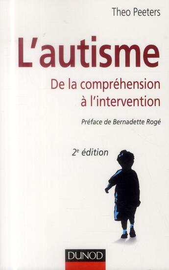 Couverture du livre « L'autisme - de la comprehension a l'intervention » de Theo Peeters aux éditions Dunod