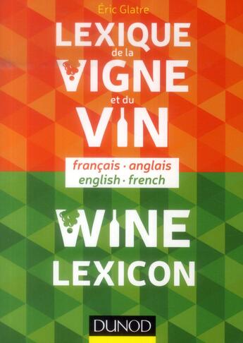 Couverture du livre « Lexique de la vigne et du vin ; wine lexicon » de Eric Glatre aux éditions Dunod