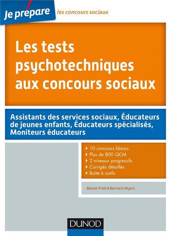 Couverture du livre « Je prépare ; les tests psychotechniques aux concours sociaux » de Benoit Priet et Bernard Myers aux éditions Dunod