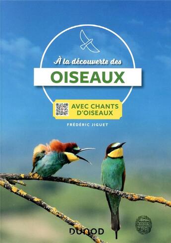 Couverture du livre « À la découverte des oiseaux ; avec chants d'oiseaux » de Frederic Jiguet aux éditions Dunod