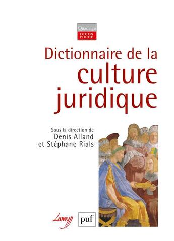 Couverture du livre « Dictionnaire de la culture juridique » de Stephane Rials et Denis Alland aux éditions Puf